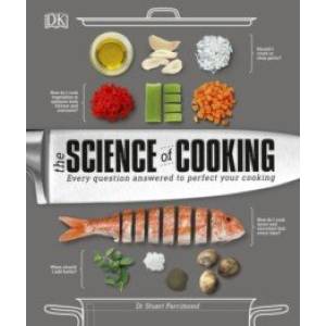 The Science of Cooking. Every Question Answered to Perfect your Cooking