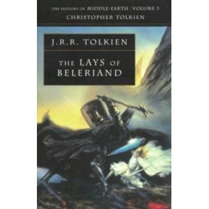 The Lays of Beleriand (The History of Middle-earth, Book 3)