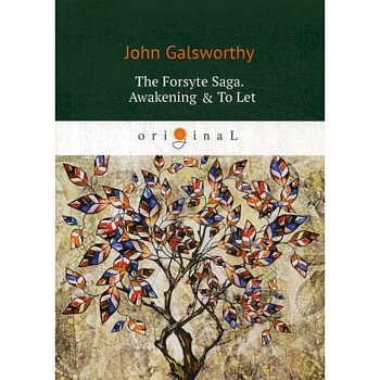 The Forsyte Saga. Awakening & To Let