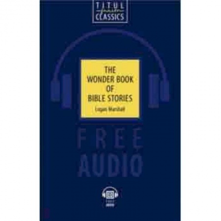 Изучение языков, книга The Wonder Book of Bible Stories. QR-код для аудио купить по скидке